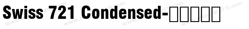 Swiss 721 Condensed字体转换